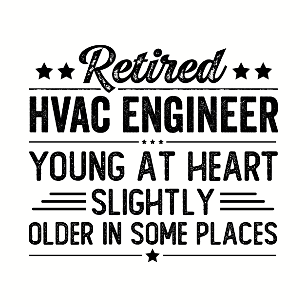 Retired HVAC Engineer by Stay Weird