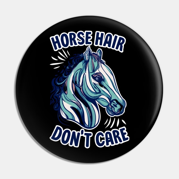 Horse hair don't care Pin by NomiCrafts