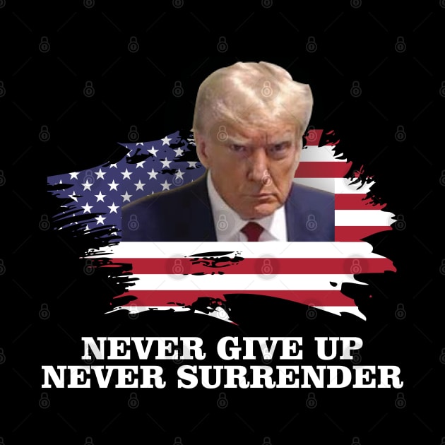 Never Surrender Pro Trump by chidadesign