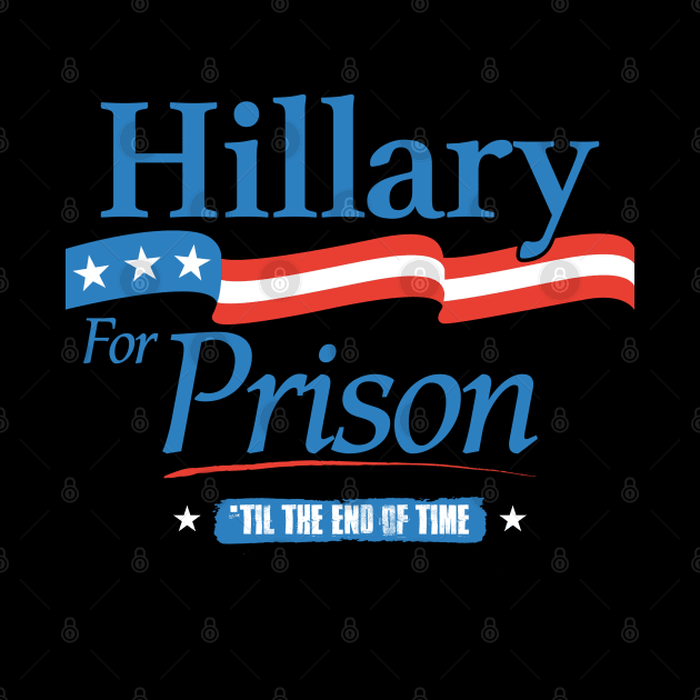 Hillary Clinton for Prison by trev4000