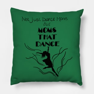 Moms That Dance Pillow