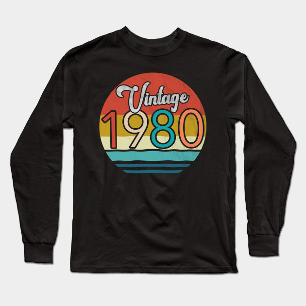 Vintage 1980 T Shirt 1980 Birthday Shirt 40th Birthday Shirt 40th Birthday Gift For Men Women 1980 Birthday T Shirt Manches Longues Teepublic Fr