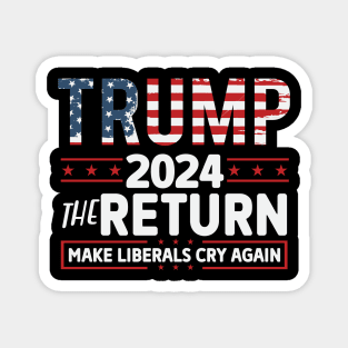 Make Liberals Cry Again Magnet