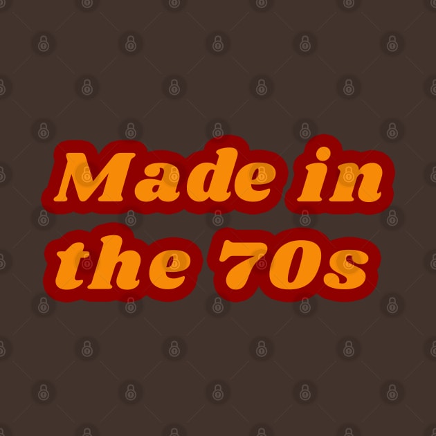 Made in the 70s by unexaminedlife