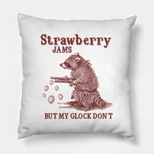 Strawberry Jams But My Glock Dont Shirt, Funny Raccon Meme T Shirt, Retro Raccoon Pillow