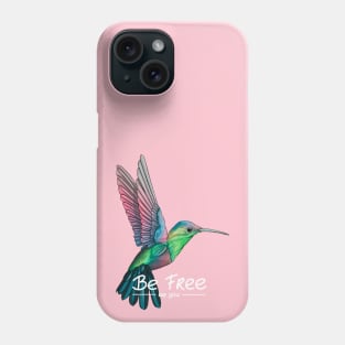 Be Free hummingbird design Phone Case