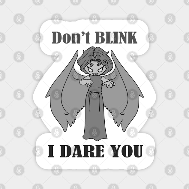 Don't Blink Magnet by wss3