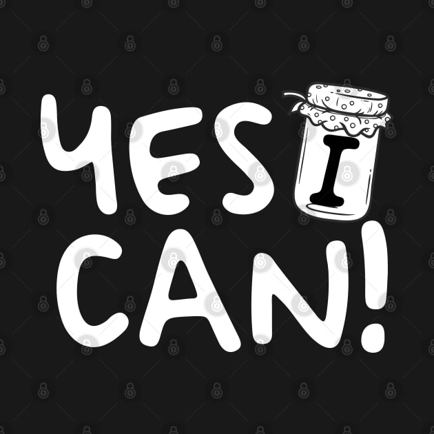 Yes I Can! Food Preservation and Canning by screamingfool