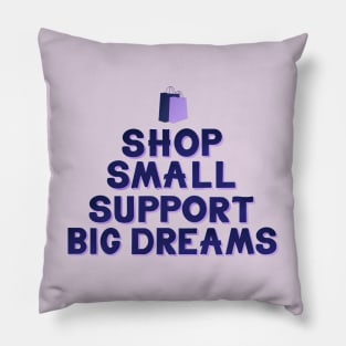Shop Small Support Big Dreams II Pillow