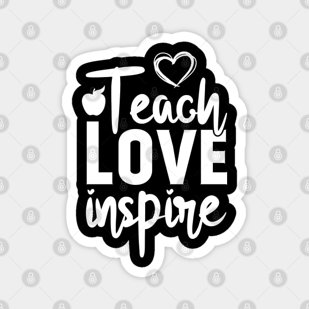 teach love inspire teacher school Magnet by Tesszero
