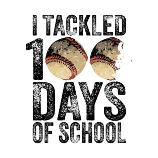 Funny I Tackled 100 Days of School Softball Baseball Team T-Shirt