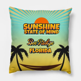 Bee Ridge Florida - Sunshine State of Mind Pillow