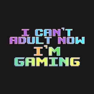 i can't adult now im gaming// retro vintage T-Shirt