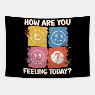 HOW ARE YOU FEELING TODAY Tapestry