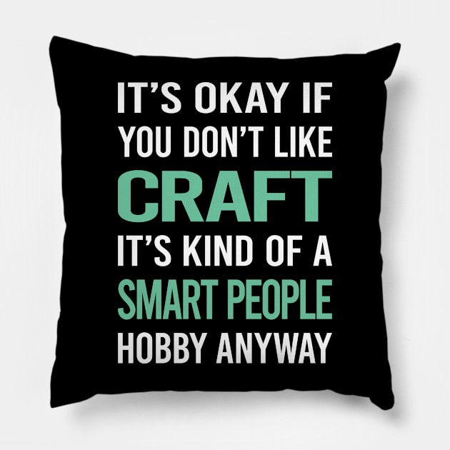 Smart People Hobby Craft Pillow by Happy Life