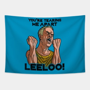 You're Tearing Me Apart Leeloo Tapestry