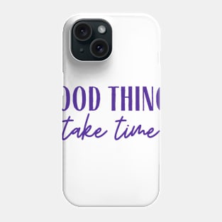 Good Things Phone Case