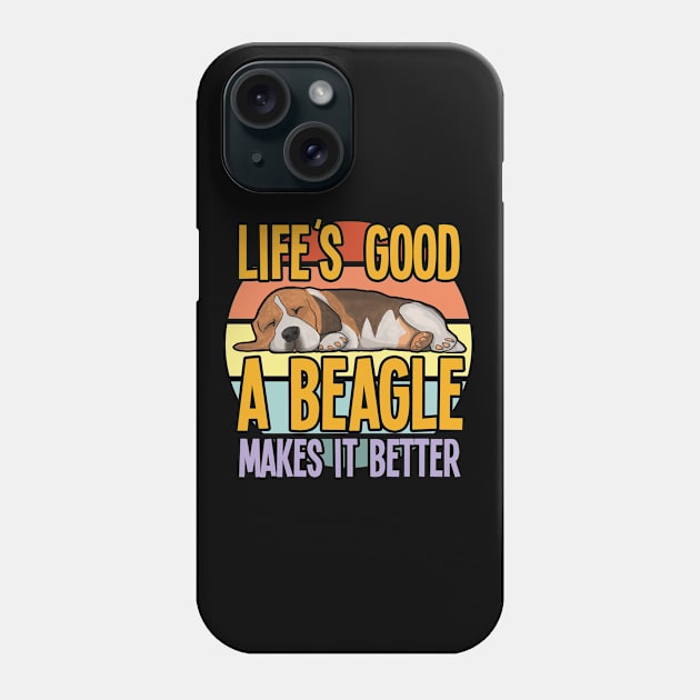 Beagle - Lifes Good A Beagle Makes It Better Phone Case by Kudostees