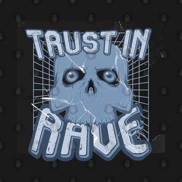 TRUST IN RAVE #10 by RickTurner