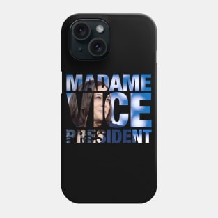 Madame Vice President Phone Case