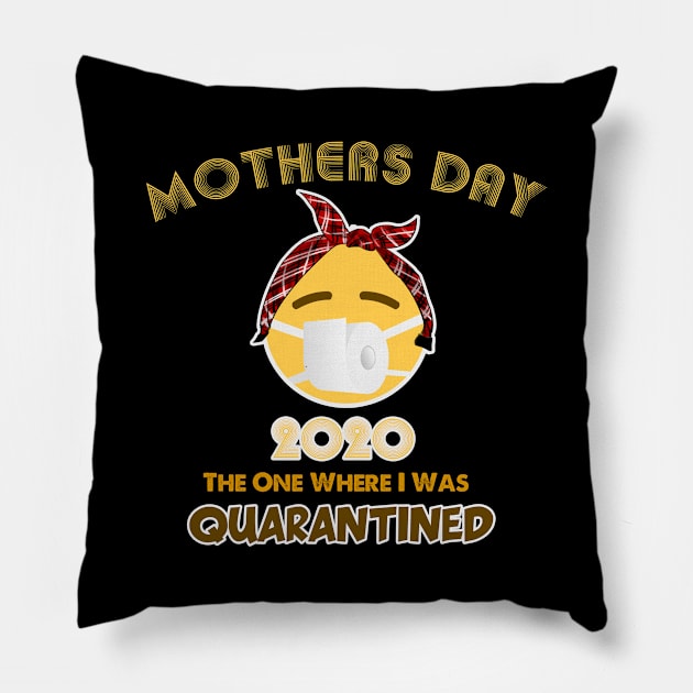 Our First Mothers Day 2020 Quarantined Pillow by DesignerMAN