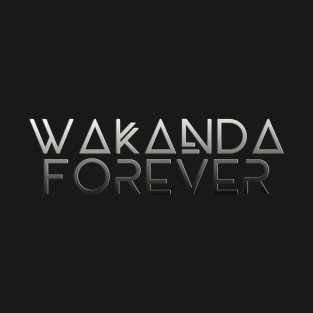 Wakanda Forever! T-Shirt