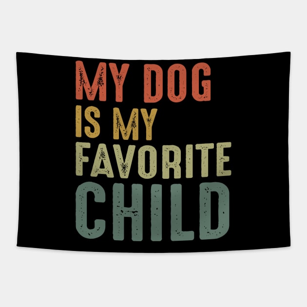 My Dog Is My Favorite Child Tapestry by Jenna Lyannion