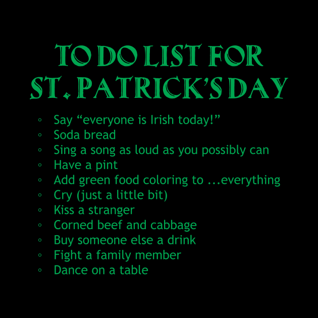 To Do List for St. Patrick's Day (green) by Bananapants Clothing