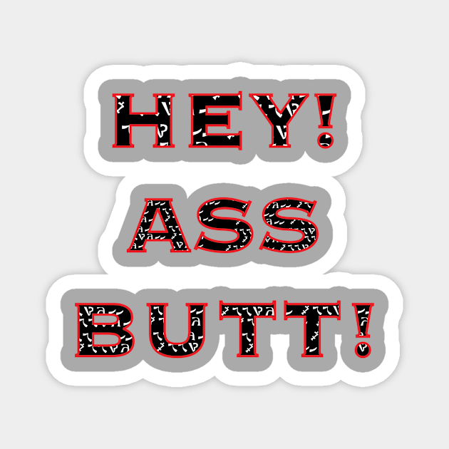 HEY! ASS BUTT! assbutt castiel tee Magnet by CrazyCreature