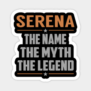 SERENA The Name The Myth The Legend Magnet