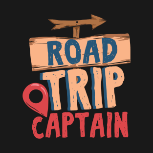 Road Trip Captain - Cool Travel Team gift T-Shirt