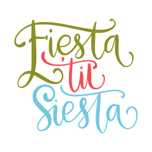 Mexico - Fiesta Siesta -Type - Bright T-Shirt