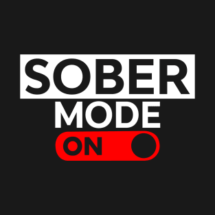 Official Sober Mode On T-Shirt