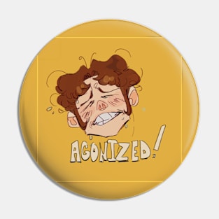 Agonized! Pin