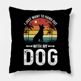 I Just Want To Work In My Garden And Hang Out Dog Pillow