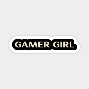 Gamer Girl Funny Girl Ironic Girl Magnet