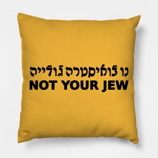 Not Your Jew (Ladino, Feminine, Black Text) Pillow