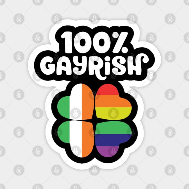 100% Gayrish St Patrick's Day Gay Irish LGBTQ Magnet by TheBlackCatprints