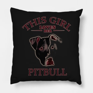 This Girl Loves Her Pitbull Pillow