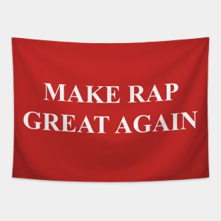 MAKE RAP GREAT AGAIN Tapestry