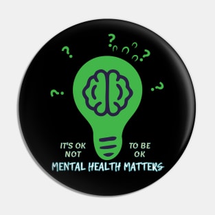 Mental Health Matters It's Ok Not To Be Ok Brain Question Mark Pin