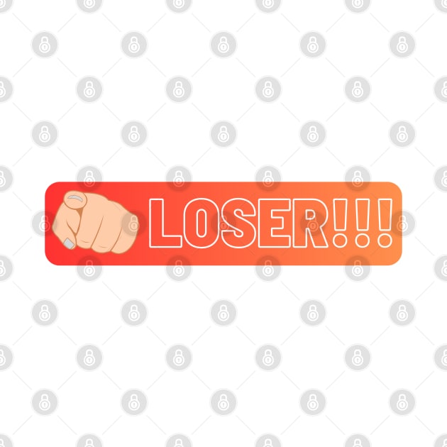 LOSER!!! by LynxMotorStore