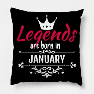 Legends are born in January Pillow