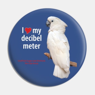 cockatoo decibel meter Pin