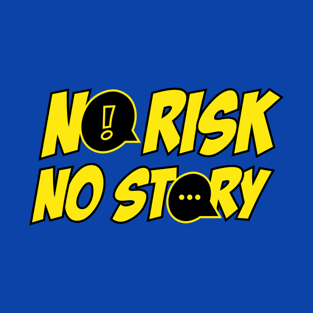 no risk no story by Amrshop87