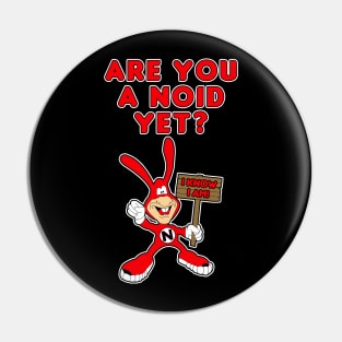 Are You A Noid Yet? Pin