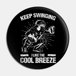 Keep Swinging I Like Cool A Breeze Funny Softball Baseball Pin