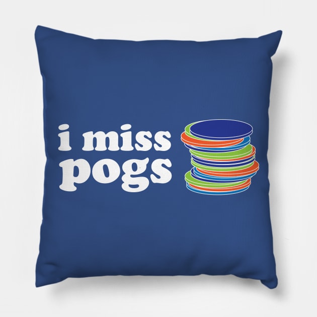 I Miss Pogs. Pillow by PodDesignShop