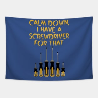 Calm Down, I have a screwdriver for that, architect gift Tapestry