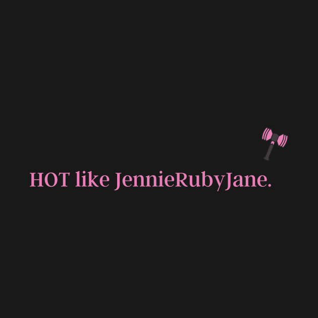 Hot like Jennierubyjane. by huyammina